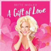 Bette Midler: A Gift Of Love - CD