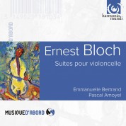 Emmanuelle Bertrand, Pascal Amoyel: Ernest Bloch: Cello Suites, Meditations - CD