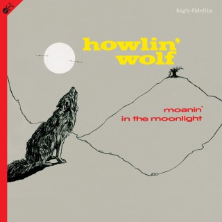 Howlin' Wolf: Moanin' In The Moonlight - Plak