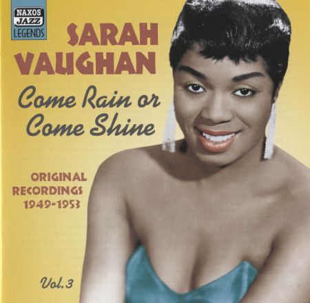 Vaughan, Sarah: Come Rain or Come Shine (1949-1953) - CD