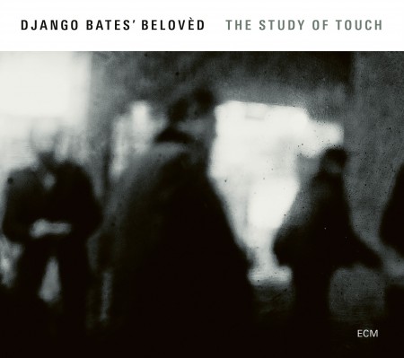 Django Bates: The Study Of Touch - CD