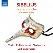 Turku Philharmonic Orchestra, Bendik Goldstein, Roi Ruottinen, Leif Segerstam: Sibelius: Scaramouche, Op. 71 (Complete Ballet) - CD