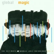 Çeşitli Sanatçılar: Global Magic - The Ultimate Act World Jazz Anthology Vol. 5 - CD