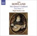 Dowland, J.: Lute Music, Vol. 4  - The Queen's Galliard - CD