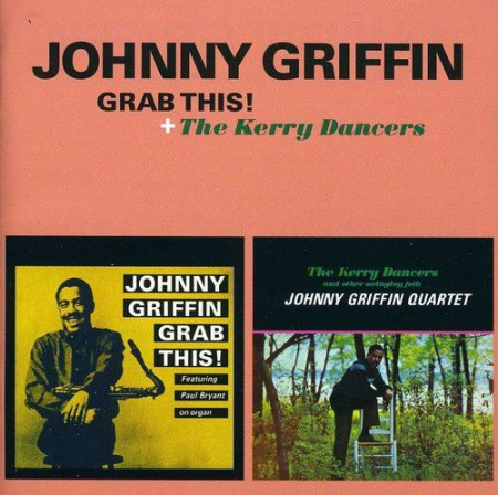 Johnny Griffin: Grab This! + The Kerry Dancers - CD
