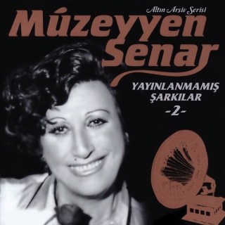 Müzeyyen Senar: Yayınlanmamış Şarkılar 2 - Plak