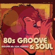 Çeşitli Sanatçılar: 80's Groove & Soul - CD