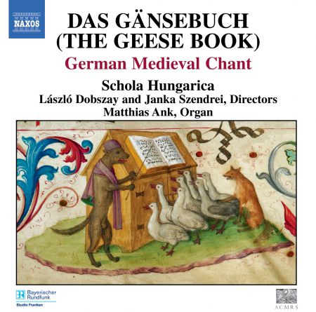 Schola Hungarica: Gansebuch (Das) (The Geese Book): German Medieval Chant - CD