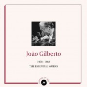 João Gilberto: The Essential Works 1958-1962 - Plak