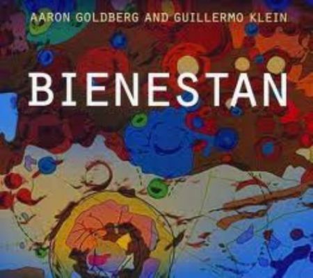 Aaron Goldberg, Guillermo Klein: Bienestan - CD