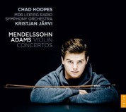 Chad Hoopes, Kristjan Järvi: Mendelsshon, Adams: Violin Concertos - CD