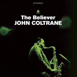John Coltrane: The Believer - Plak