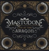 Mastodon: Live At The Aragon (Special Edition) - Plak