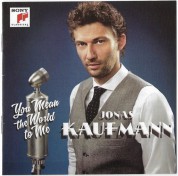 Jonas Kaufmann: You Mean The World To Me - CD
