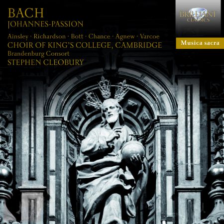 John Mark Ainsley, Stephen Richardson, Choir of King's College Cambridge, Brandenburg Consort, Roy Goodman, Stephen Cleobury: J.S. Bach: Johannes-Passion (Musica Sacra) - CD