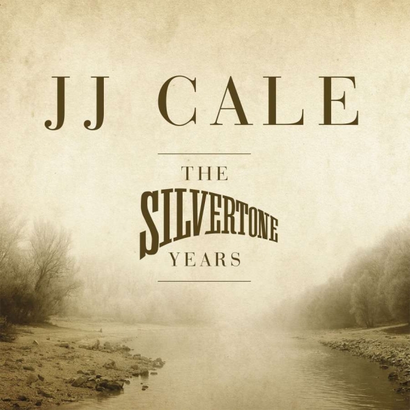 J.J. Cale - The Silvertone Years