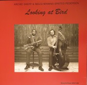 Archie Shepp, Niels-Henning Orsted Pedersen: Looking At Bird - Plak