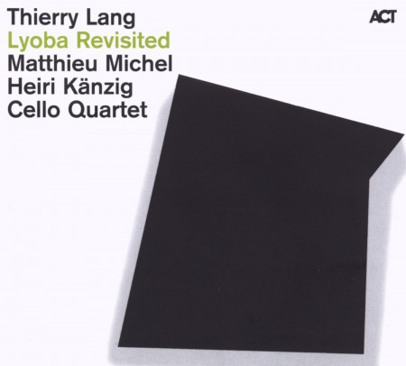 Thierry Lang: Lyoba Revisited - CD