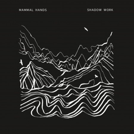 Mammal Hands: Shadow Work - Plak