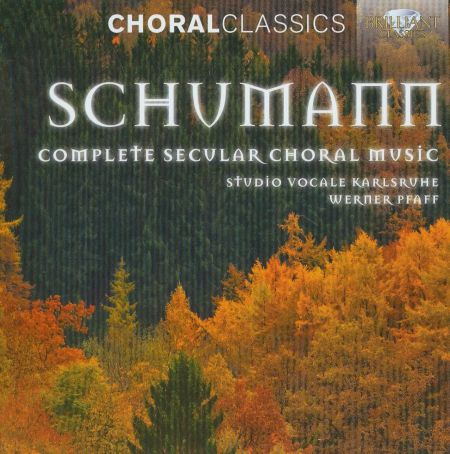 Studio Vocale Karlsruhe, Werner Pfaff, Renner Ensemble, Bernd Engelbrecht: Schumann: Complete Secular Choral Music - CD