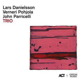 Lars Danielsson, Verneri Pohjola, John Parricelli: Trio (L - CD