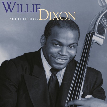 Willie Dixon: Poet Of The Blues - Plak