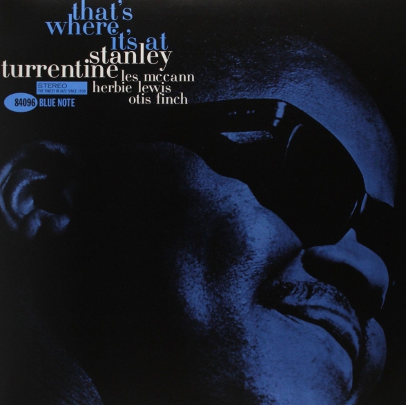 Stanley Turrentine - That's Where It's At