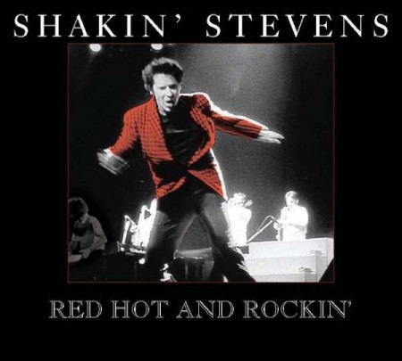 Shakin' Stevens: Red Hot And Rockin - CD