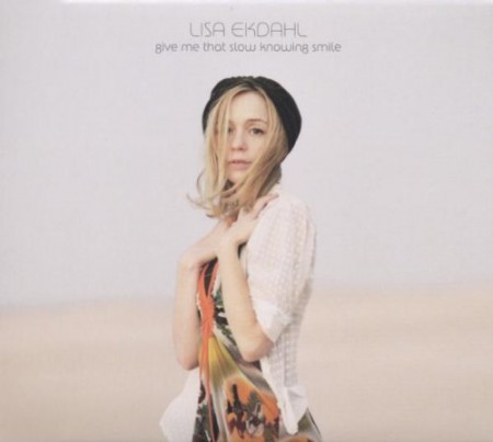 Lisa Ekdahl: Give Me That Slow Knowing Smile - CD