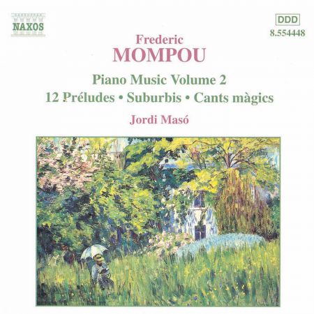 Jordi Masó: Mompou, F.: Piano Music, Vol. 2  - 12 Preludes / Suburbis / Cants Magics - CD