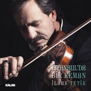 İlyas Tetik: İstanbul'da Bir Keman - CD
