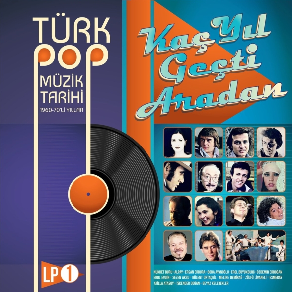 Çeşitli Sanatçılar - Kaç Yıl Geçti Aradan / Türk Pop Müzik Tarihi 1960-70'lı Yıllar