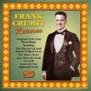 Crumit, Frank: Frank Crumit Returns (1920-1938) - CD