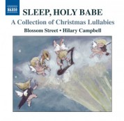 Blossom Street: Sleep, Holy Babe - A Collection of Christmas Lullabies - CD