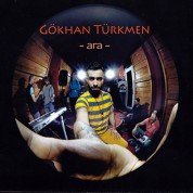 Gökhan Türkmen: Ara - CD