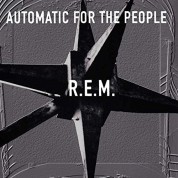 R.E.M.: Automatic For The People (25th Anniversary - Remastered) - Plak