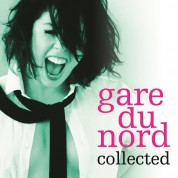 Gare Du Nord: Collected - Plak