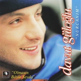 Davut Güloğlu: Nurcanım - CD