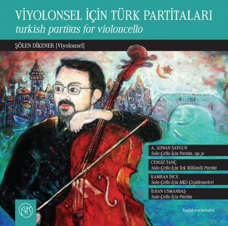 Şölen Dikener: Viyolonsel için Türk Partitaları - CD