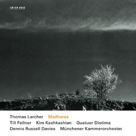 Till Fellner, Kim Kashkashian, Dennis Russell Davies, Münchener Kammerorchester, Quatuor Diotima: Thomas Larcher: Madhares - CD
