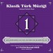 Klasik Türk Müziği 1 - CD