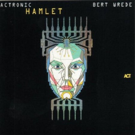 Bert Wrede: Actronic - Hamlet - CD