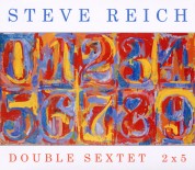 Steve Reich: Double Sextet / 2x5 - CD