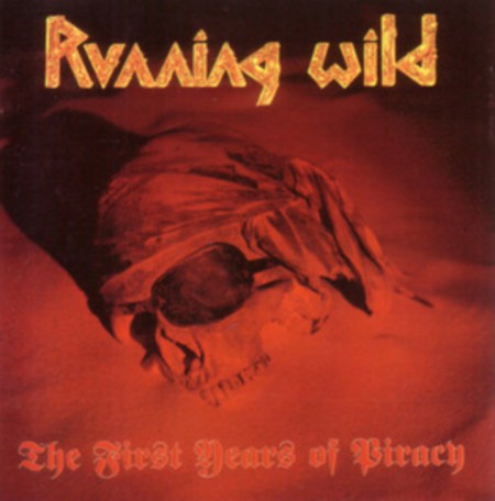 Running Wild: The First Years Of Piracy (Limited Edition) - Plak