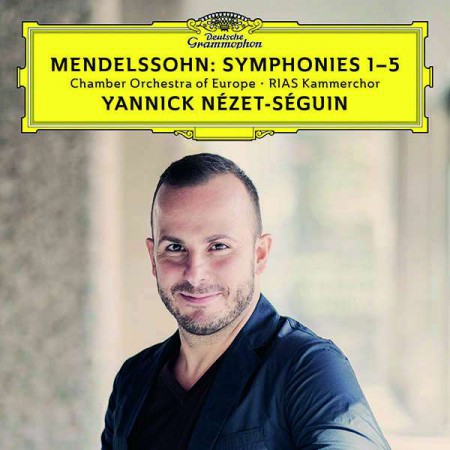 Chamber Orchestra of Europe, RIAS Kammerchor, Yannick Nézet-Séguin: Mendelssohn: Symphony 1 - 5 - CD
