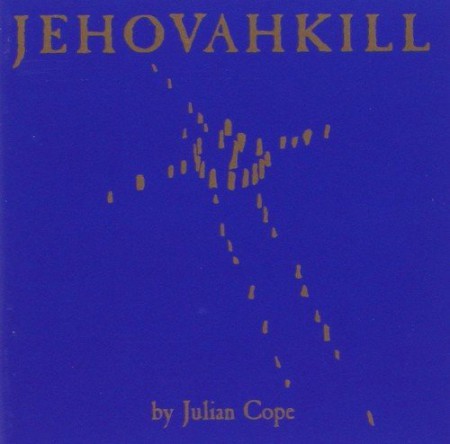 Julian Cope: Jehovahkill (Deluxe Edition) - Plak