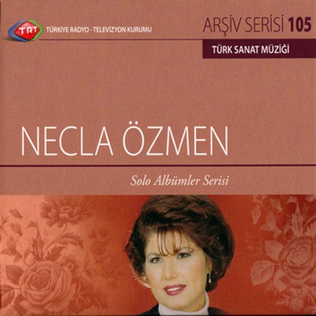 Necla Özmen: TRT Arşiv Serisi - 105 / Necla Özmen - Solo Albümler Serisi - CD