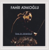 Fahir Atakoğlu: Live in İstanbul - CD