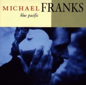 Michael Franks: Blue Pacific - CD