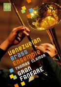Venezuelan Brass Ensemble, Thomas Clamor: Venezuelan Brass Ensemble - Gran Fanfare - DVD